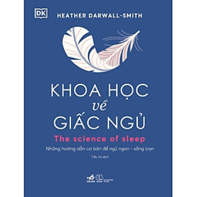Sách - Khoa học vê giấc ngủ - The Science of Sleep - Nhã Nam Official
