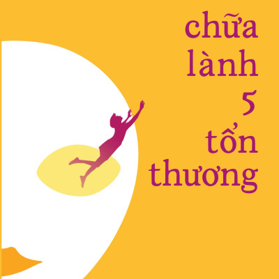 Chữa Lành 5 Tổn Thương