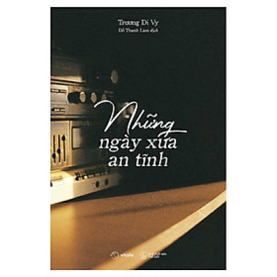 Những Ngày Xưa An Tĩnh