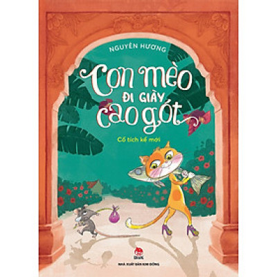 Kim Đồng - Con mèo đi giày cao gót - Cổ tích kể mới