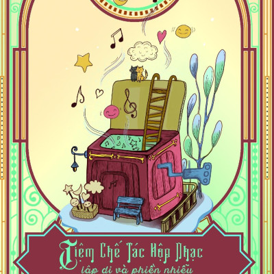 Tiệm Chế Tác Hộp Nhạc Lập Dị Và Phiền Nhiễu - Tặng Kèm Bookmark + Postcard