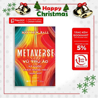 [Einstetin Books] Metaverse: Vũ Trụ Ảo Và Cuộc Cách Mạng Hóa Vạn Vật