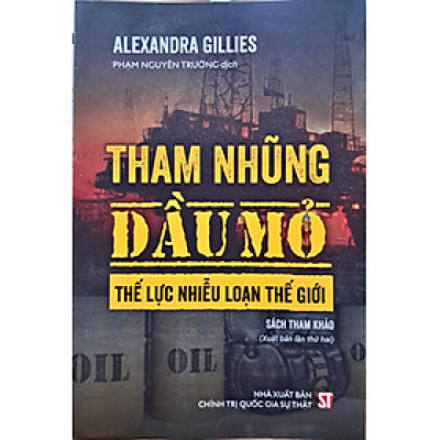 THAM NHŨNG DẦU MỎ _ THẾ LỰ NHIỄU LOẠN THẾ GIỚI