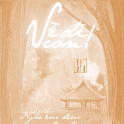 Về Đi Con - Nghe Êm Đềm Đâu Đó Mộng Đoàn Viên