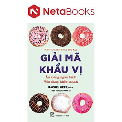 Giải Mã Khẩu Vị - Ăn Uống Ngon Lành - Vóc Dáng Khỏe Mạnh