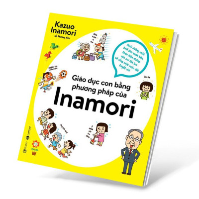 Giáo Dục Con Bằng Phương Pháp Của Inamori - THA