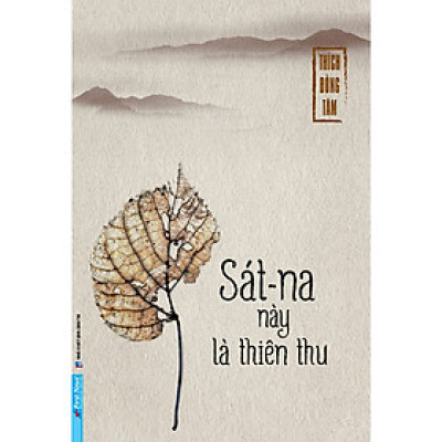 Cuốn Sách Tôn Giáo Hay: Sát-Na Này Là Thiên Thu