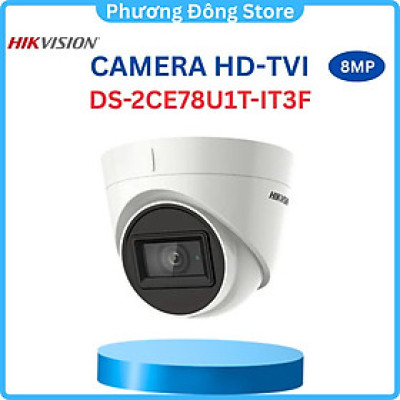 Camera HDTVI 8MP Hikvision DS-2CE78U1T-IT3F, 60m, Vỏ kim loại, Hồng ngoại thông minh, tiêu chuẩn IP67 - Hàng chính hãng