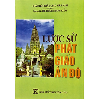 Sách - Lược Sử Phật Giáo Ấn Độ - HT. Thích Thanh Kiểm - Chính Thông Book
