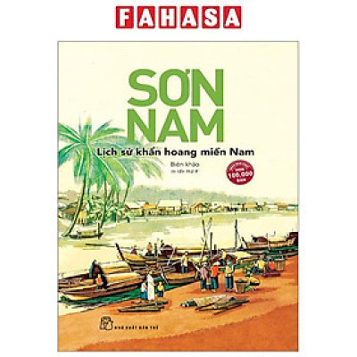 Lịch Sử Khẩn Hoang Miền Nam (Tái Bản 2024)