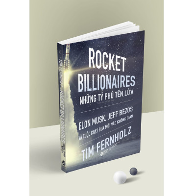 Combo Sách Khám Phá Vũ Trụ : Rocket Billionares - Những Tỉ Phú Tên Lửa +  Endurance - Hành Trình Không Gian + The Space Barons - Những Bá Chủ Không Gian 