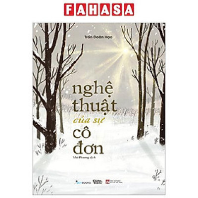 Nghệ Thuật Của Sự Cô Đơn - Tặng Kèm Bookmark