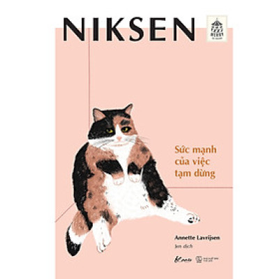 Niksen - Sức Mạnh Của Việc Tạm Dừng