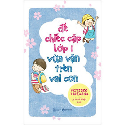 Để Chiếc Cặp Lớp Một Vừa Vặn Trên Vai Con