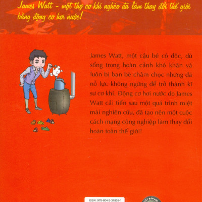 Who? - Chuyện Kể Về Danh Nhân Thế Giới: James Watt (Dành Cho Thiếu Niên) - Lời: Yun Sang-Seok; Tranh: Kim Hyun-Gi; Ngọc Anh dịch