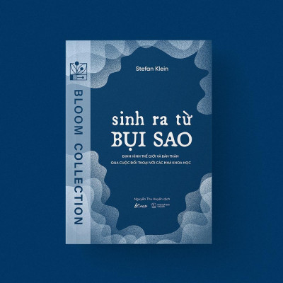 Sách - Sinh Ra Từ Bụi Sao - Định Hình Thế Giới Và Bản Thân Qua Cuộc Đối Thoại Với Các Nhà Khoa Học - AZ Việt Nam