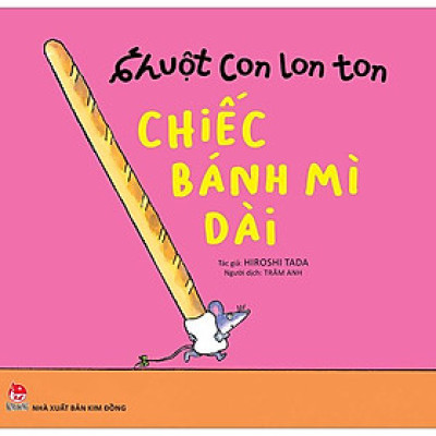 Ehon - Chuột Con Lon Ton - Chiếc Bánh Mì Dài (0-6 Tuổi)