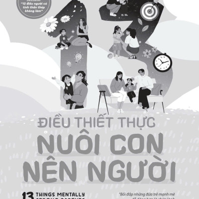 13 Điều Thiết Thực Nuôi Con Nên Người