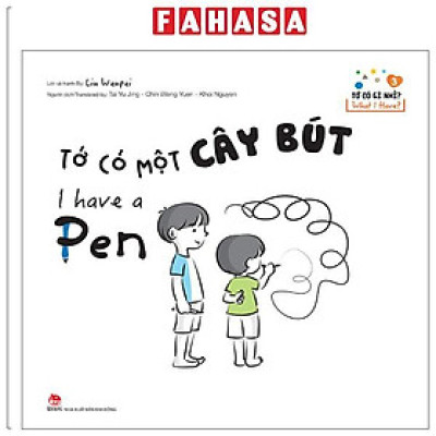 Sách - Tớ Có Gì Nhỉ? - What I Have? - Tập 3 - Tớ Có Một Cây Bút - I Have A Pen