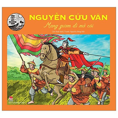 Nguyễn Cửu Vân - Mang Gươm Đi Mở Cõi