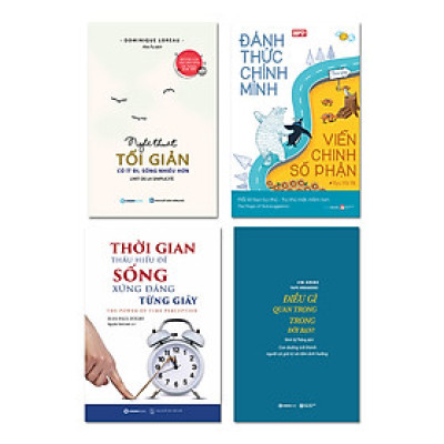 Bộ: Nghệ Thuật Tối Giản: Có Ít Đi, Sống Nhiều Hơn (Tái bản) - Đánh Thức Chính Mình Viễn Chinh Số Phận - Điều Gì Quan Trọng Trong Đời Bạn - Thời Gian Thấu Hiểu Để Sống Xứng Đáng Từng Giây