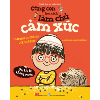 Cùng con học cách làm chủ cảm xúc - Đôi khi tớ không muốn