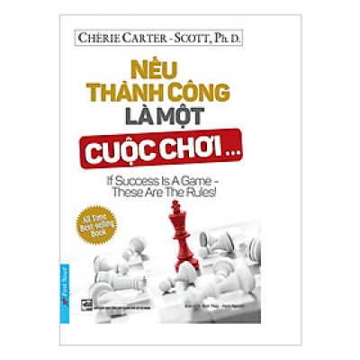 Sách Kỹ Năng :  Nếu Thành Công Là Một Cuộc Chơi... - First News
