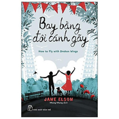 Bay Bằng Đôi Cánh Gãy - How To Fly With Broken Wings