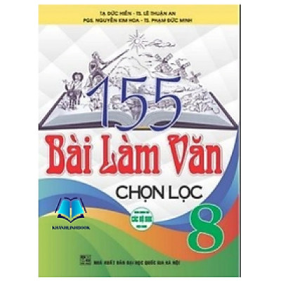 Sách - 155 bài làm văn chọn lọc 8 (dùng chung cho các bộ sgk hiện hành) (HA)