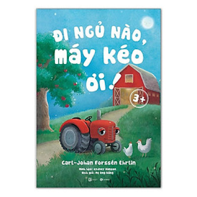 Sách - Đi ngủ nào, máy kéo ơi ! - Thái Hà Sach24h