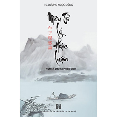 Mâu Tử Lý Hoặc Luận - Nghiên Cứu Và Phiên Dịch