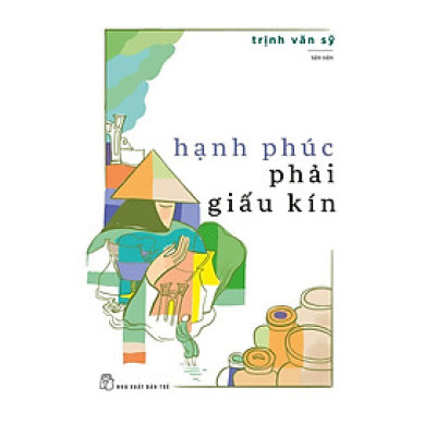 Sách-Hạnh Phúc Phải Giấu Kín