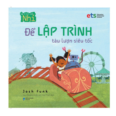 Combo Lập Trình Viên Nhí: Để Lập Trình Tàu Lượn Siêu Tốc + Để Lập Trình Một Lâu Đài Cát
