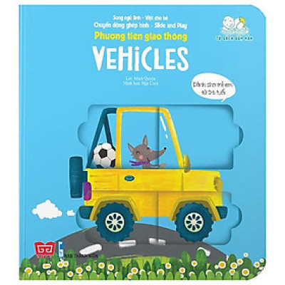 Chuyển Động Ghép Hình - Slide And Play - Phương Tiện Giao Thông - Vehicles (Tái Bản 2023)
