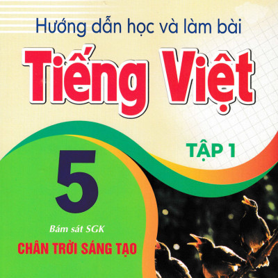 Combo Hướng Dẫn Giải Bài Tập Toán 5 + Hướng Dẫn Học Và Làm Bài Tiếng Việt 5 (Bám Sát SGK Chân Trời Sáng Tạo) (Bộ 4 Cuốn) - HA