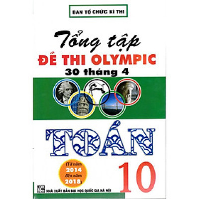Sách - Tổng tập đề thi Olympic 30 tháng 4 Toán 10 (2014 - 2018)