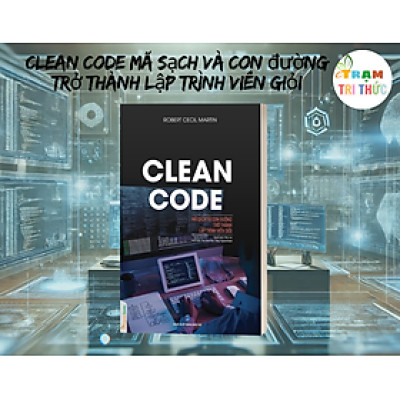 Sách - Clean code mã sạch và con đường trở thành lập trình viên giỏi - Robert Cecil Martin - NXB Dân Trí