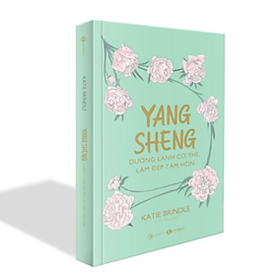 Yang sheng – dưỡng lành cơ thể, làm đẹp tâm hồn - Bản Quyền