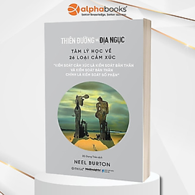 Trạm Đọc | Thiên Đường Và Địa Ngục - Tâm lý học về 26 loại cảm xúc