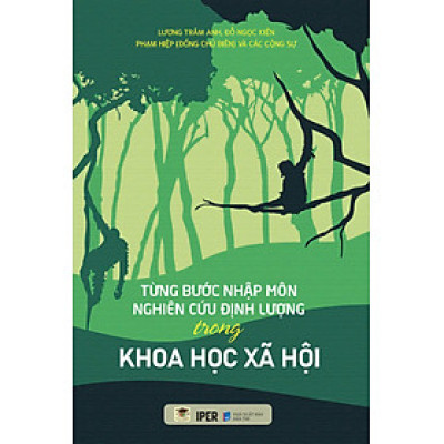 TỪNG BƯỚC NHẬP MÔN NGHIÊN CỨU ĐỊNH LƯỢNG TRONG KHOA HỌC XÃ HỘI
