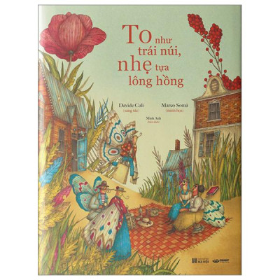 Sách - To Như Trái Núi, Nhẹ Tựa Lông Hồng - Bìa Cứng