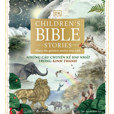Sách - Những Câu Chuyện Kể Hay Nhất Trong Kinh Thánh - Bìa Cứng