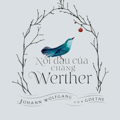 Nỗi Đau Của Chàng Werther - Bìa Cứng