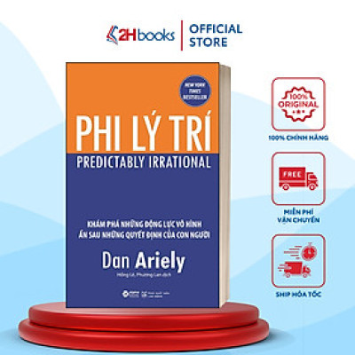 Sách- Phi Lý Trí- Dan Ariely- Tư Duy, Kỹ Năng Sống (Tái Bản 2022)(169)- 2HBooks