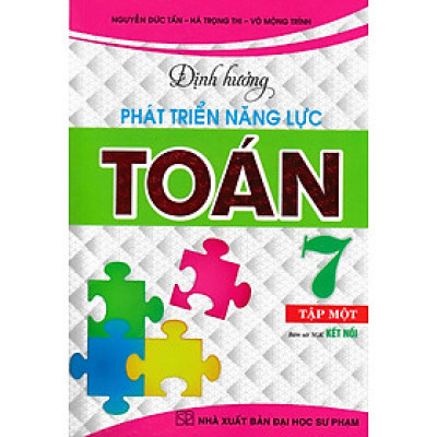 Sách bổ trợ_Định Hướng Phát Triển Năng Lực Toán 7 - Tập 1 (Bám Sát SGK Kết Nối)_HA