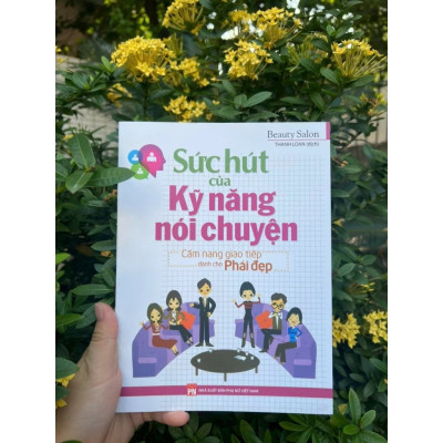 Sức Hút Của Kỹ Năng Nói Chuyện