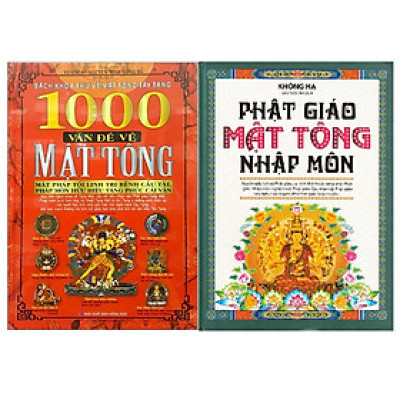 COMBO 1000 VẤN ĐỀ VỀ MẬT TÔNG + PHẬT GIÁO MẬT TÔNG NHẬP MÔN