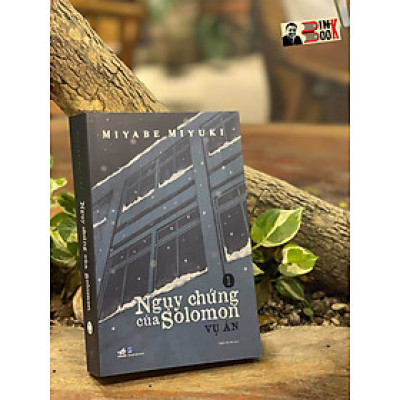 NGỤY CHỨNG CỦA SOLOMON – Tập 1 Vụ Án – Miyabe Miyuki – Trần An An dịch – Nhã Nam – NXB Dân Trí (Bìa mềm)