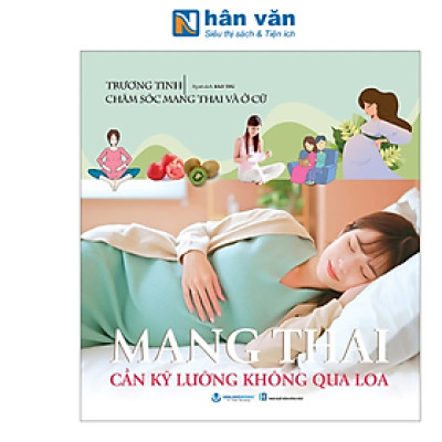 Chăm sóc mang thai và ở cữ - Mang thai cần kỹ lưỡng không qua loa