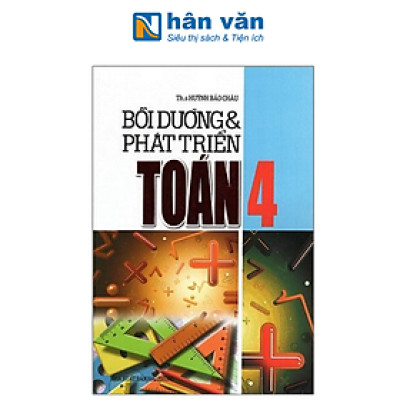 Bồi Dưỡng Và Phát Triển Toán 4